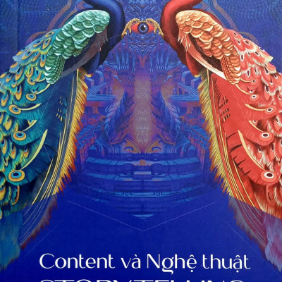 Content Và Nghệ Thuật Story Telling (Tái Bản 2023)