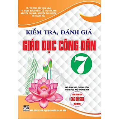Sách - Kiểm Tra, Đánh Giá Giáo Dục Công Dân Lớp 7 - Dùng Chung Các Bộ SGK Hiện Hành - Hồng Ân