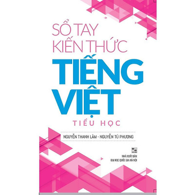 Combo Sổ Tay Kiến Thức Tiếng Việt Tiểu Học + Sổ Tay Kiến Thức Toán Tiểu Học (Bộ 2 Cuốn)