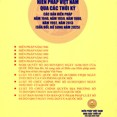 Hiến Pháp Việt Nam Qua Các Thời Kỳ (Các Bản Hiến Pháp Năm 1946, 1959, 1980, 1992, 2013)