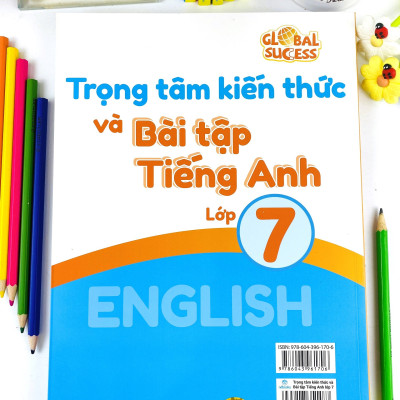 Sách - Trọng Tâm Kiến Thức Và Bài Tập Tiếng Anh Lớp 7 - Biên soạn theo chương trình SGK mới Global Sucess - ndbooks