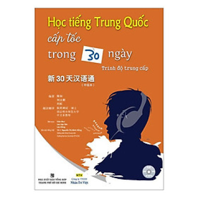 Sách - Học Tiếng Trung Quốc Cấp Tốc Trong 30 Ngày - Trình Độ Trung Cấp (Kèm CD) - Nhân Trí Việt