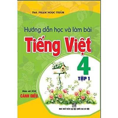 Sách - Hướng Dẫn Học Và Làm Bài Tiếng Việt Lớp 4 - Tập 1 - Bám Sát SGK Cánh Diều - Hồng Ân