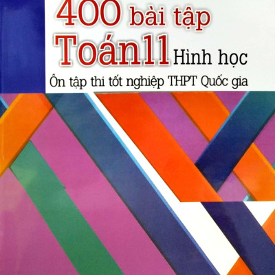Tuyển Chọn 400 Toán Lớp 11 - Hình Học - Ôn Tập Thi Tốt Nghiệp THPT Quốc Gia