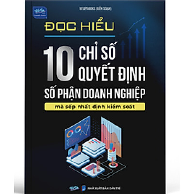 Sách - Đọc Hiểu 10 Chỉ Số Quyết Định Số Phận Doanh Nghiệp