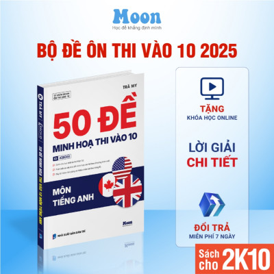     50 đề minh hoạ thi vào 10 môn Tiếng Anh   ( MoonBook )