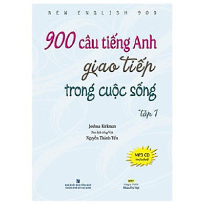 Sách - 900 Câu Tiếng Anh Giao Tiếp Trong Cuộc Sống - Tập 1 (Bao Gồm Sách Và 1 Đĩa Mp3) - Nhân Trí Việt