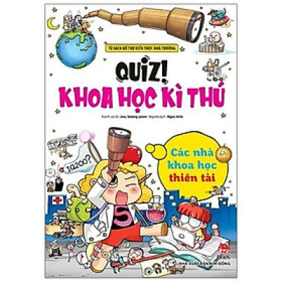Sách - Quiz! Khoa Học Kì Thú - Các Nhà Khoa Học Thiên Tài - Kim Đồng