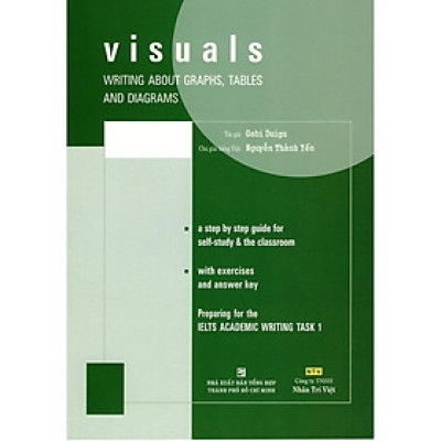 Sách - Visuals - Writing About Graphs, Tables And Diagrams - Nhân Trí Việt