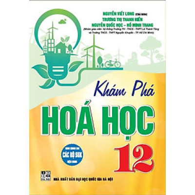 Sách - Khám Phá Hóa Học Lớp 12 - Dùng Chung Các Bộ SGK Hiện Hành - Hồng Ân