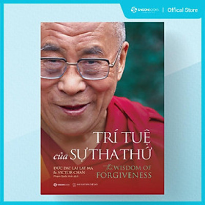 Trí tuệ của sự tha thứ (The Wisdom Of Forgiveness) - Tác giả Victor Chan , Đức Đạt Lai Lạt Ma