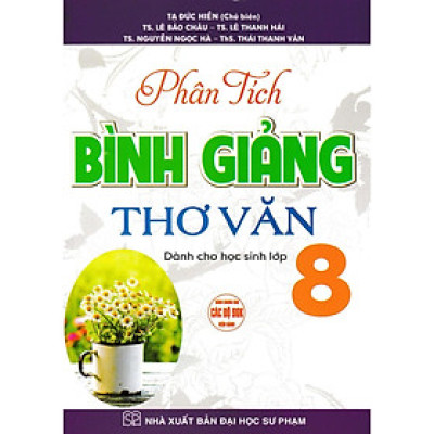 Sách - Phân Tích Bình Giảng Thơ Văn Lớp 8 - Dùng Chung Các Bộ SGK Hiện Hành - Hồng Ân
