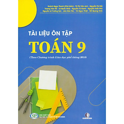 Tài Liệu Ôn Tập Toán 9  (Theo Chương Trình Giáo Dục Phổ Thông 2018) 