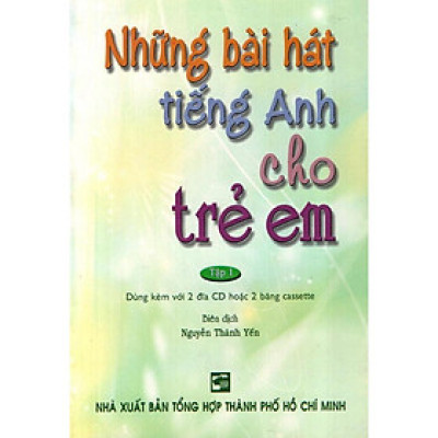 Sách - Những Bài Hát Tiếng Anh Cho Trẻ Em - Tập 1 (Không Kèm CD) - Nhân Trí Việt