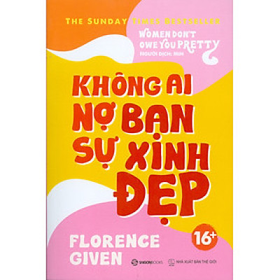 Không Ai Nợ Bạn Sự Xinh Đẹp - Women Don