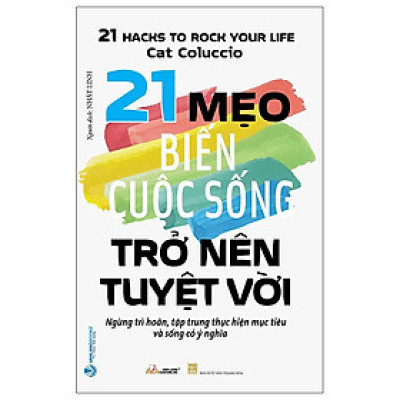 Sách 21 Mẹo Biến Cuộc Sống Trở Nên Tuyệt Vời
