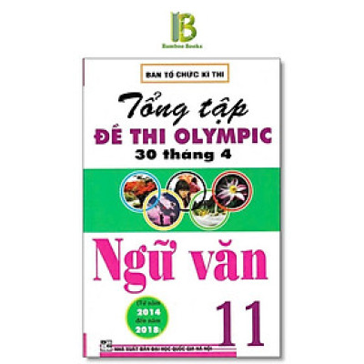 Sách - Tổng Tập Đề Thi Olympic 30 Tháng 4 Môn Ngữ Văn Lớp 11 - Ban Tổ Chức Kỳ Thi - Hồng Ân