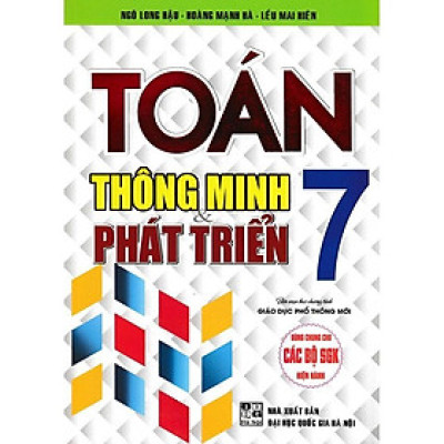 Sách - Toán Thông Minh Và Phát Triển Lớp 7 - Dùng Chung Cho Các Bộ SGK Mới Hiện Hành - Hồng Ân
