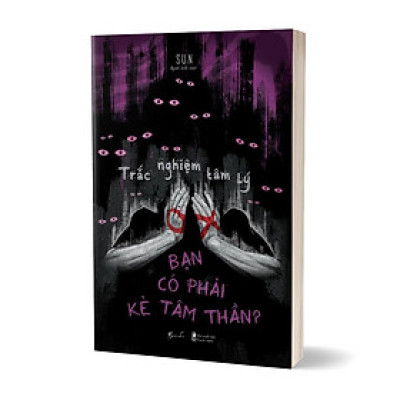 Sách - Trắc Nghiệm Tâm Lý - Bạn Có Phải Kẻ Tâm Thần