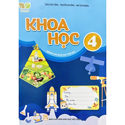 Khoa học lớp 4 Dành cho buổi học thứ hai (Kết nối tri thức với cuộc sống)