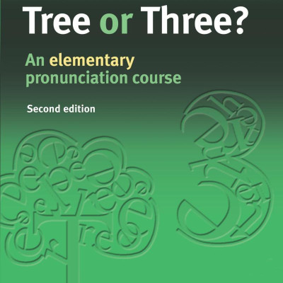 Tree or Three? An Elementary Pronunciation Course (2nd Edition)