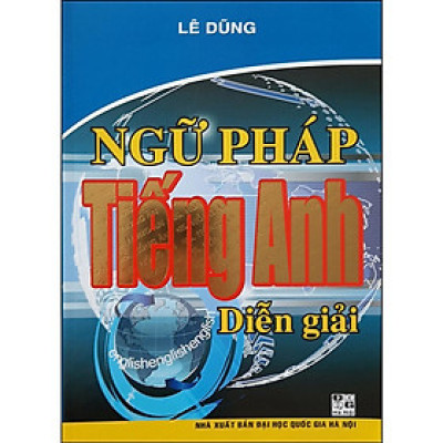 Sách - Ngữ Pháp Tiếng Anh Diễn Giải - Hồng Ân