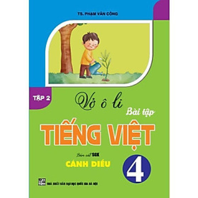 Sách - Vở Ô Li Bài Tập Tiếng Việt Lớp 4 - Tập 2 - Bám Sát SGK Cánh Diều - Hồng Ân