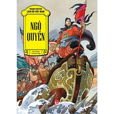 Sách - Tranh truyện lịch sử Việt Nam - Ngô Quyền