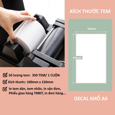 Giấy in nhiệt, decal dán A6 Khổ 100x150mm - 350 tem / 1 cuộn Chuyên in đơn sàn TMĐT , in mã vận đơn có lớp keo dán ( Hàng nhập khẩu )