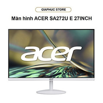 Màn hình máy tính ACER SA272U E | 27.0INCH | WQHD | 100Hz | VGA | DP | 2*HDMI | LED | IPS | Loa | Hàng Chính Hãng