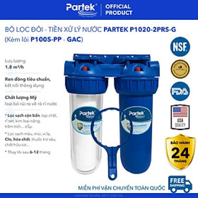 Bộ Lọc Thô PARTEK P1020-2PRS 2 Cốc Cao Cấp - Bộ Lọc Đôi 10 inch, Công Nghệ Mỹ Chuẩn NSF - Hàng Chính Hãng - Pre-treatment Không Dùng Điện, Bộ Đôi Lọc Nước Sinh Hoạt Sediment Filter 5 Micron