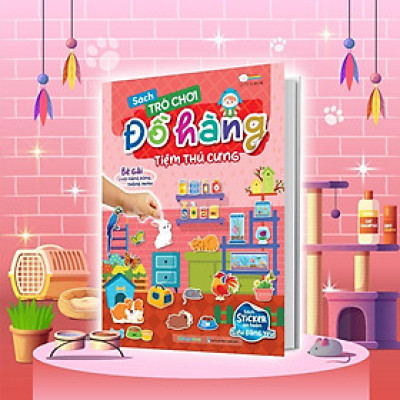 Sách Tương Tác Bóc Dán Sticker Cho Bé - Trò Chơi Đồ Hàng Tiệm Thú Cưng (Hơn 200 Stickers) - Megabook