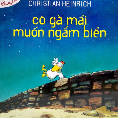 Cô Gà Mái Muốn Ngắm Biển (Tái Bản)