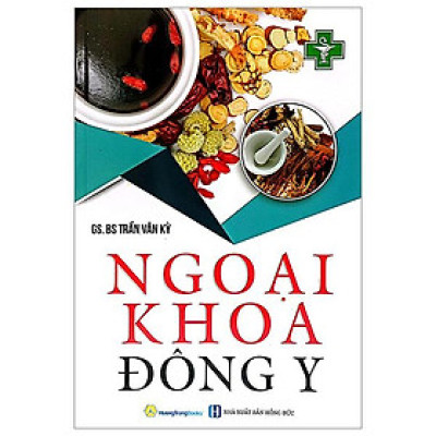 Ngoại Khoa Đông Y (Tái Bản 2022)