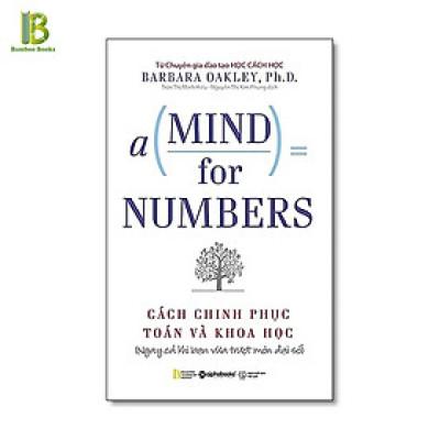Sách - A Mind For Numbers - Cách Chinh Phục Toán Và Khoa Học - Alpha Books - Bìa Mềm