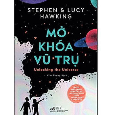 Mở Khóa Vũ Trụ (Stephen Hawking - Lucy Hawking)