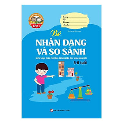 Sách - Giúp Bé Vững Bước Vào Lớp 1 - Bé Nhận Dạng Và So Sánh (5-6 Tuổi) - Tân Việt Books
