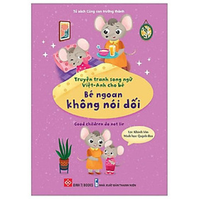 Sách Truyện Tranh Song Ngữ Việt Anh Cho Bé - Bé Ngoan Không Nói Dối