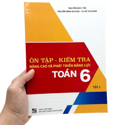 Ôn Tập-Kiểm Tra Nâng Cao Và Phát Triển Năng Lực Toán 6 - Tập 2