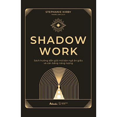 Sách - Shadow Work - Sách Hướng Dẫn Giải Mã Bản Ngã Ẩn Giấu Và Cân Bằng Năng Lượng - AZ Việt Nam