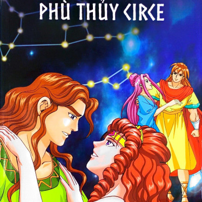 Thần Thoại Hy Lạp Tập 16: Phù Thuỷ Circe (Tái Bản 2019)