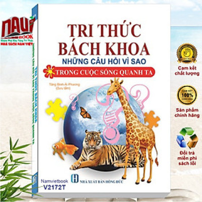 Sách Tri Thức Bách Khoa - Những Câu Hỏi Vì Sao Trong Cuộc Sống Quanh Ta - V2172T