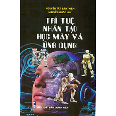 Trí Tuệ Nhân Tạo Học Máy Và Ứng Dụng
