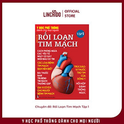 Y Học Phổ Thông Dành Cho Mọi Người - Chuyên đề: Rối Loạn Tim Mạch Tập 1