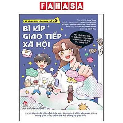 Sách - Kĩ Năng Vàng Cho Teen Thế Kỉ 21 - Bí Kíp Giao Tiếp Xã Hội