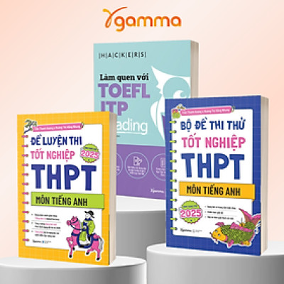 Combo Đề Luyện Thi Tốt Nghiệp THPT Môn Tiếng Anh + Làm Quen Với TOEFL ITP Reading + Bộ Đề Thi Thử Tốt Nghiệp THPT Môn Tiếng Anh