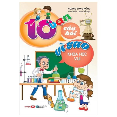 Sách - 10 Vạn Câu Hỏi Vì Sao - Khoa Học Vui