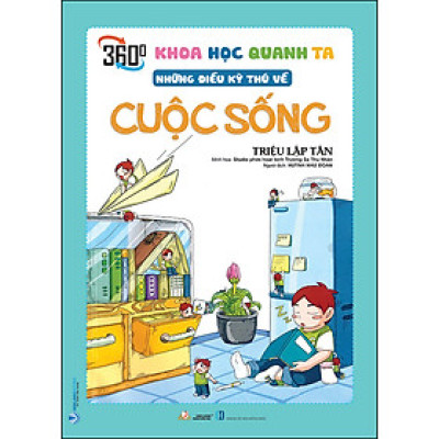Khoa Học Quanh Ta - Những Điều Kỳ Thú Về Cuộc Sống