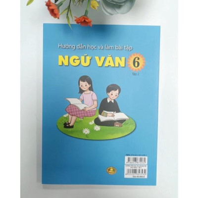 Sách - Hướng Dẫn Học Và Làm Bài Tập Ngữ Văn 6 - Tập 2 Biên Soạn Theo Chương Trình GDPT mới ( Bộ sách Kết Nối )