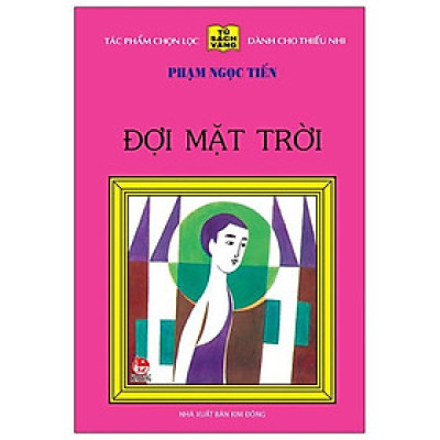 Đợi Mặt Trời - 25 Năm Tủ Sách Vàng (Tái Bản 2020)